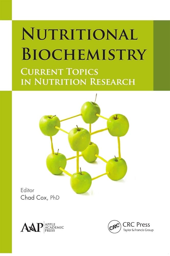 Nutritional Biochemistry: 9781774635612: Medicine & Health